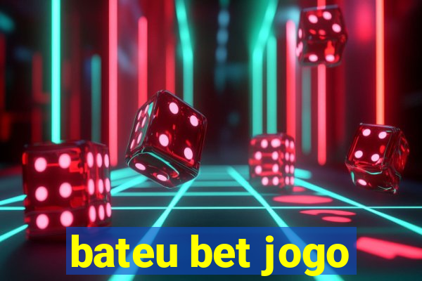 bateu bet jogo